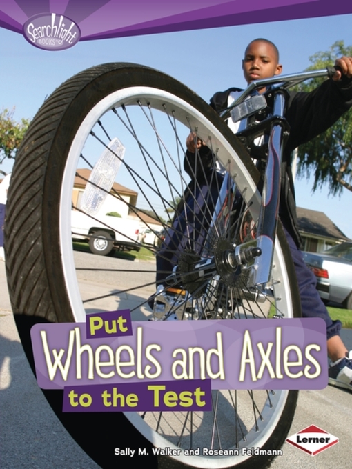 Title details for Put Wheels and Axles to the Test by Roseann Feldmann - Available